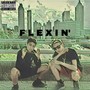 Flexin' (Explicit)