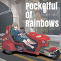 Pocketful of Rainbows -ポケットに虹をつめて-