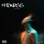 Madness (Explicit)