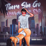 There She Go (Explicit)