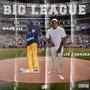 Big League (Explicit)