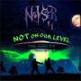 Not on Our Level (feat. Alien Bob)