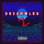 DreamWLRD2 (Explicit)