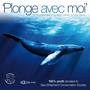 100% Profit to Sea Shepherd Conservation Society: Plonge Avec Moi