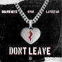 Don't Leave (feat. KVon & Lateefah) [Explicit]