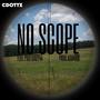 No Scope (feat. PdotBaby44 & Axam808) [Explicit]