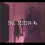 Soul Session #6 (Explicit)