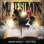 My Testimony (feat. Trilly Polk) [Explicit]