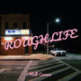 Rough Life (Explicit)