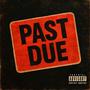 Past Due (Explicit)