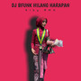 DJ BFUNK Hilang Harapan