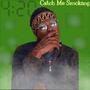 Catch Me Smoking (Explicit)