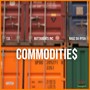 Commodities