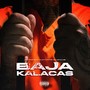 Baja Kalacas (Explicit)