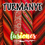 Turmanye Fusiones (Explicit)