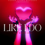 Like I Do (Explicit)