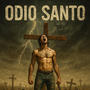 Odio Santo (Explicit)