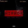 MIRROR (On The Wall) (feat. Zaiigoh) [Explicit]