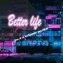 更好的生活（Better life）