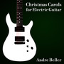 Christmas Carols for Electric Guitar