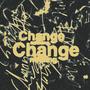 Change Nothing. Change Nothing (Explicit)