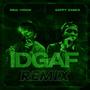 IDGAF (Remix)