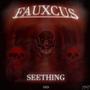 SEETHING (Explicit)