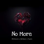 No More (feat. PB Dutch & QCKeen) [Explicit]