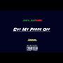 Cut My Phone Off (Explicit)