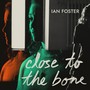 Close to the Bone