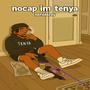 Nocap im tenya! (Explicit)