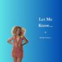 Let Me Know! (Explicit)