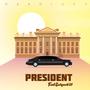 PRESIDENT (feat. Curfew630) [Explicit]