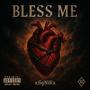 Bless me (Explicit)
