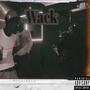 Wack! (feat. Mistaa Staxkzz) [Explicit]