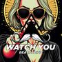 Watch You