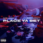 PLACE YA BET (Explicit)