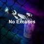 No Excuses