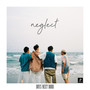 ถ้าเธอไม่รักกัน (Neglect) [Explicit]