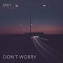 Don't Worry (feat. Simon Akroa)