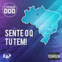 Sente o Q Tu Tem! (Cypher Ddd) [Explicit]