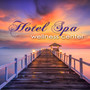 Hotel Spa Wellness Center – Ultimate Soothing Relaxing Sounds for Spas, Hammam, Sauna & Wellness Center Massage