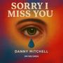 Sorry i miss you