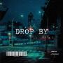 DROP BY (feat. G Tha Profit) [Explicit]