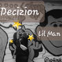 Lil Man (Decizion) [Explicit]