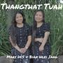 Thangthat Tuah || Mary DCS & Biak Hlei Iang