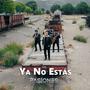 Ya no estás (Explicit)