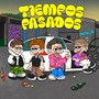 Tiempos Pasados (Explicit)