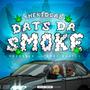 Dats Da Smoke (Explicit)