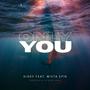 Only You (feat. Mista Epik) [Explicit]